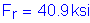 Formula: F subscript r = 40 point 9 ksi