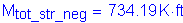 Formula: M subscript tot_str_neg = 734 point 19 K feet