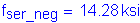 Formula: f subscript ser_neg = 14 point 28 ksi