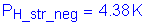 Formula: P subscript H_str_neg = 4 point 38 K