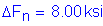 Formula: Delta F subscript n = 8 point 00 ksi