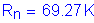 Formula: R subscript n = 69 point 27 K