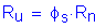 Formula: R subscript u = phi subscript s times R subscript n