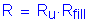 Formula: R = R subscript u times R subscript fill