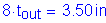 Formula: 8 times t subscript out = 3 point 50 inches