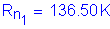 Formula: R subscript n subscript 1 = 136 point 50 K