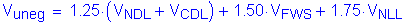 Formula: V subscript uneg = 1 point 25 times ( V subscript NDL + V subscript CDL ) + 1 point 50 times V subscript FWS + 1 point 75 times V subscript NLL