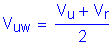 Formula: V subscript uw = numerator (V subscript u + V subscript r) divided by denominator (2)