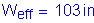 Formula: W subscript eff = 103 inches