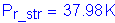 Formula: P subscript r_str = 37 point 98 K