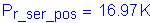 Formula: P subscript r_ser_pos = 16 point 97 K