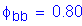 Formula: phi subscript bb = 0 point 80