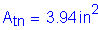 Formula: A subscript tn = 3 point 94 inches squared