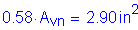 Formula: 0 point 58 times A subscript vn = 2 point 90 inches squared