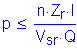 Formula: p less than or equal to numerator (n times Z subscript r times I) divided by denominator (V subscript sr times Q)