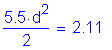 Formula: numerator (5 point 5 times d squared ) divided by denominator (2) = 2 point 11