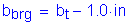 Formula: b subscript brg = b subscript t minus 1 point 0 inches