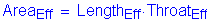 Formula: Area subscript Eff = Length subscript Eff times Throat subscript Eff