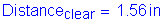 Formula: Distance subscript clear = 1 point 56 inches