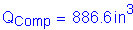 Formula: Q subscript Comp = 886 point 6 inches cubed