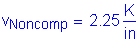 Formula: v subscript Noncomp = 2 point 25 numerator (K) divided by denominator ( inches )