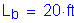 Formula: L subscript b = 20 feet