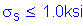 Formula: sigma subscript s less than or equal to 1 point 0ksi