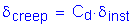 Formula: delta subscript creep = C subscript d times delta subscript inst