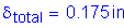 Formula: delta subscript total = 0 point 175 inches