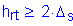 Formula: h subscript rt greater than or equal to 2 times Delta subscript s