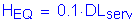 Formula: H subscript EQ = 0 point 1 times DL subscript serV