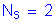 Formula: N subscript s = 2