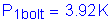 Formula: P subscript 1bolt = 3 point 92 K