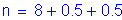 Formula: n = 8 + 0 point 5 + 0 point 5