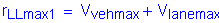 Formula: r subscript LLmax1 = V subscript vehmax + V subscript lanemax