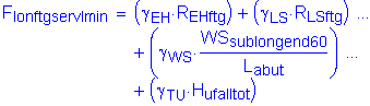 Formula: F subscript lonftgservImin = ( gamma subscript EH times R subscript EHftg ) + ( gamma subscript LS times R subscript LSftg ) + ( gamma subscript WS times numerator (WS subscript sublongend60) divided by denominator (L subscript abut) ) + ( gamma subscript TU times H subscript ufalltot )