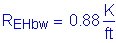 Formula: R subscript EHbw = 0 point 88 Kips per foot