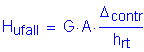 Formula: H subscript ufall = G times A times numerator ( Delta subscript contr) divided by denominator (h subscript rt)