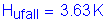 Formula: H subscript ufall = 3 point 63 K