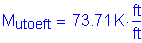 Formula: M subscript utoeft = 73 point 71 K times numerator ( feet ) divided by denominator ( feet )
