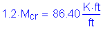 Formula: 1 point 2 times M subscript cr = 86 point 40 Kips foot per foot