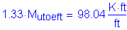 Formula: 1 point 33 times M subscript utoeft = 98 point 04 Kips foot per foot