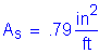 Formula: A subscript s = times superscript 79 square inches per foot