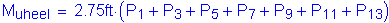 Formula: M subscript uheeI = 2 point 75 feet times ( P subscript 1 + P subscript 3 + P subscript 5 + P subscript 7 + P subscript 9 + P subscript 11 + P subscript 13 )