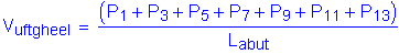 Formula: V subscript uftgheeI = numerator (( P subscript 1 + P subscript 3 + P subscript 5 + P subscript 7 + P subscript 9 + P subscript 11 + P subscript 13 )) divided by denominator (L subscript abut)