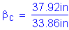 Formula: beta subscript c = numerator (37 point 92 inches ) divided by denominator (33 point 86 inches )