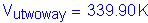 Formula: V subscript utwoway = 339 point 90 K