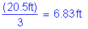Formula: numerator (( 20 point 5 feet )) divided by denominator (3) = 6 point 83 feet