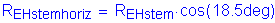 Formula: R subscript EHstemhoriz = R subscript EHstem times cos( 18 point 5deg)