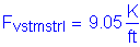 Formula: F subscript vstmstrI = 9 point 05 Kips per foot